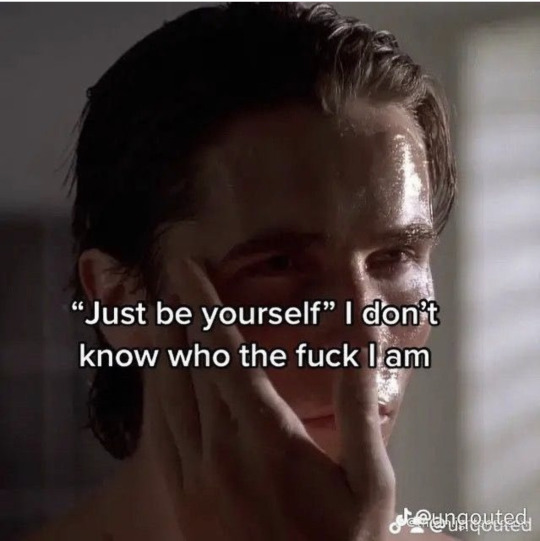 photo of patrick bateman with the caption ''just be yourself' i don't know who the fuck i am
